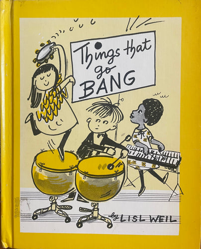 Things that go BANG by Lisl Weil