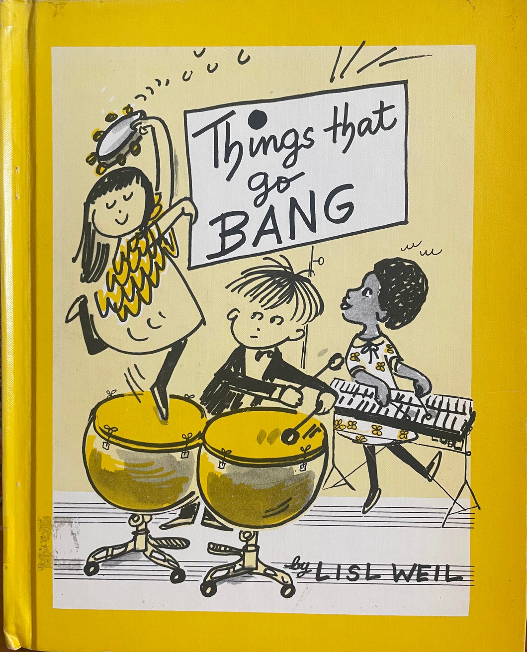 Things that go BANG by Lisl Weil