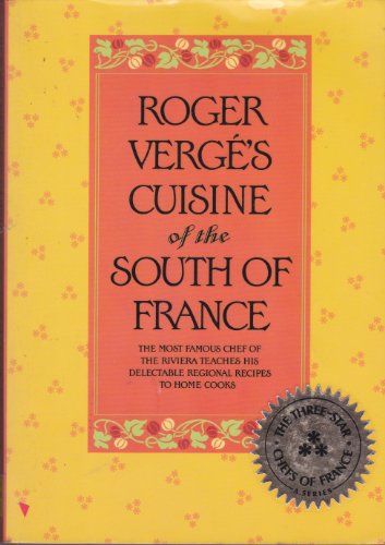 Roger Verge's Cuisine of the South of France by Roger Verge
