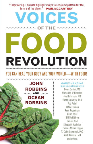 Voices of the Food Revolution  You Can Heal Your Body and Your World  With Food! by John Robbins