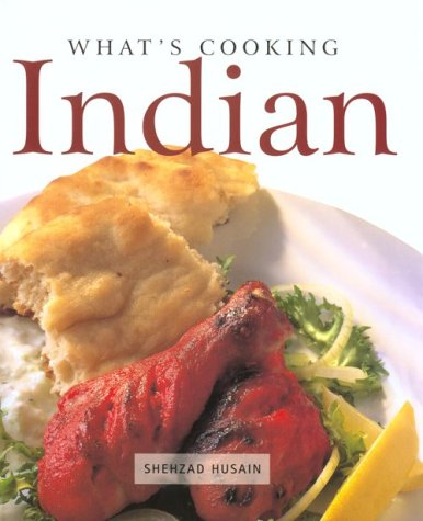 What's Cooking: Indian by Shehzad Husain