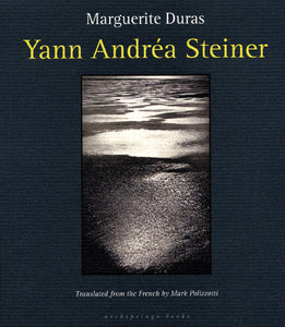 Yann Andréa Steiner by Marguerite Duras