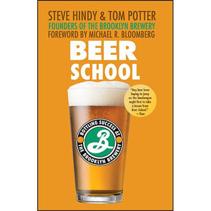 Beer School by Steve Hindy & Tom Potter