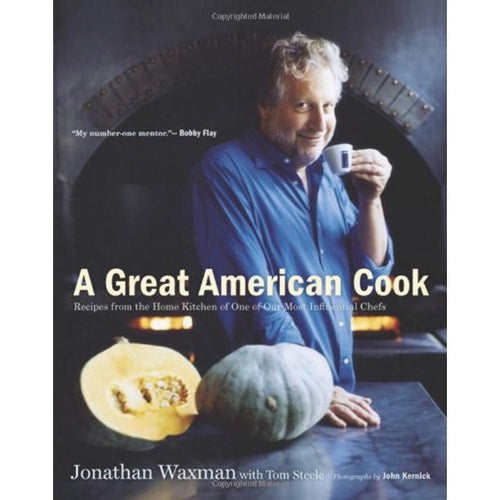 A Great American Cook by Jonathan Waxman