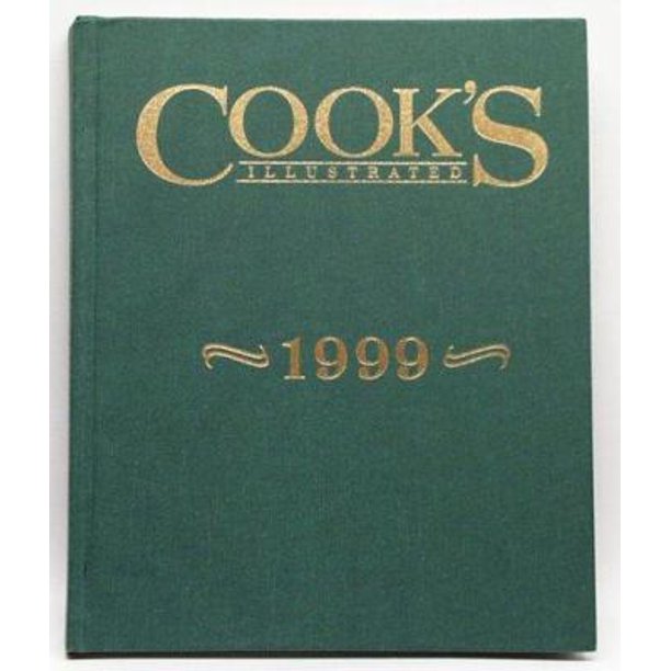 Cook's Illustrated 1999 by Cook's Illustrated Magazine