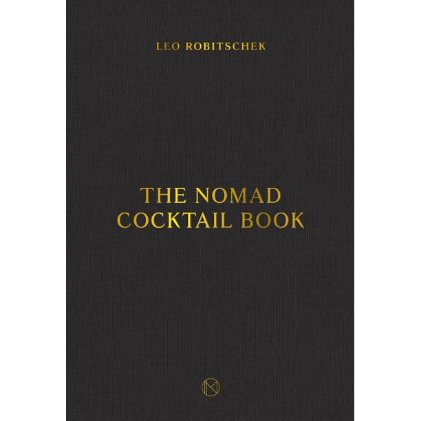 The Nomad Cocktail Book by Leo Robitschek