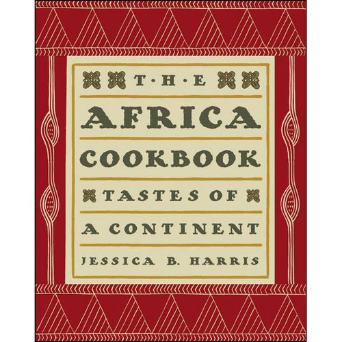 The Africa Cookbook Tastes of a Continent by Jessica B. Harris