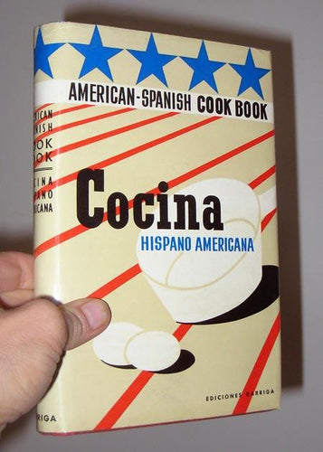Cocina Hispano-Americana American-Spanish Cookbook by ediciones garriga, s.a.