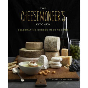 The Cheesemonger's Kitchen by Chester Hastings