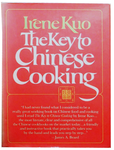 The Key to Chinese Cooking by Irene Kuo