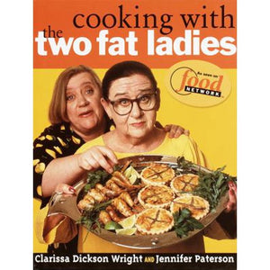 Cooking with the Two Fat Ladies by Jennifer Paterson  Clarissa Dickson Wright