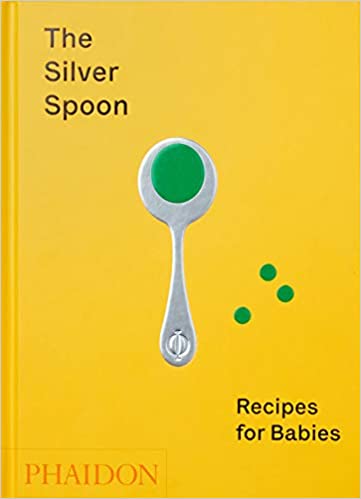 The Silver Spoon Recipes For Babies by Lisa Pendreigh