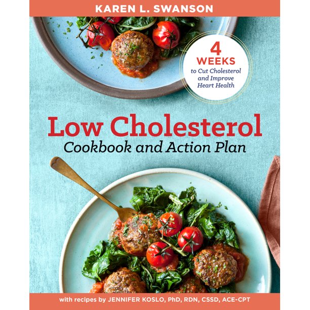 The Low Cholesterol Cookbook and Action Plan by Karen L. Swanson