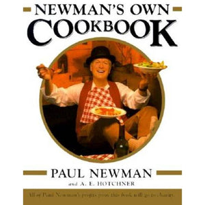 Newman's Own Cookbook by Paul Newman  and A.E. Hotchner