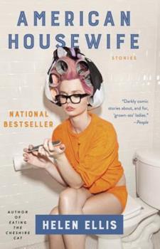 American Housewife   Stories by Helen Ellis