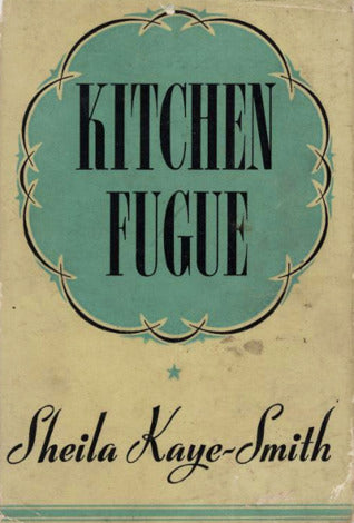 Kitchen Fugue by Sheila Kaye-Smith