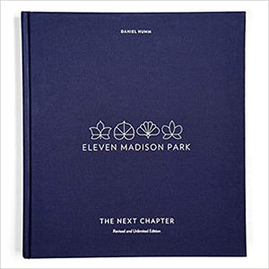 Eleven Madison Park The Next Chapter (Revised and Unlimited Edition) by Daniel Humm