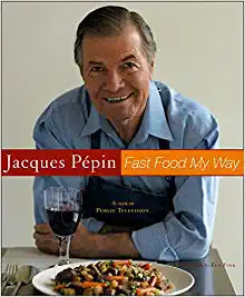 Fast Food My Way by Jacques Pepin