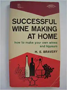 Successful Wine Making At Home by H. E. Bravery