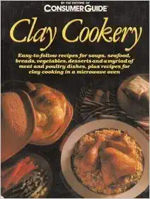 Clay Cookery by Consumer Guides