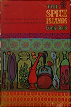 The Spice Islands Cook Book by The Spice Islands Home Economics Staff