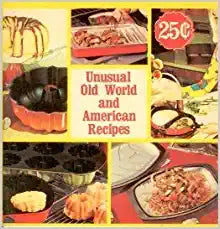 Unusual Old World and American Recipes by Nordic Ware