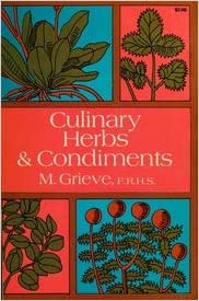 Culinary Herbs and Condiments by M. Grieve
