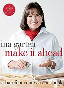Make It Ahead by Ina Garten