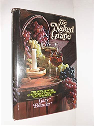 The Naked Grape by Gary Brenner