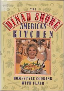 The Dinah Shore American Kitchen by Dinah Shore