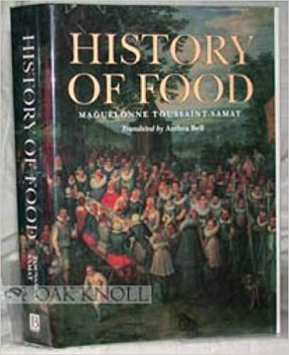 History of Food by Maguelonne Toussaint-Samat