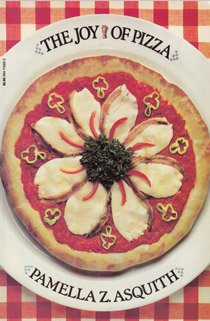 The Joy of Pizza by Pamella Z. Asquith
