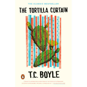 The Tortilla Curtain by T. C. Boyle