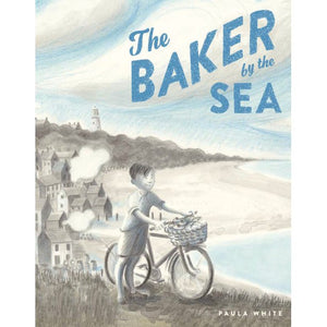 The Baker by the Sea by Paula White