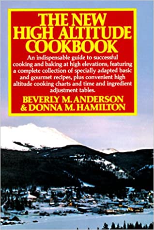 The New High Altitude Cookbook by Berverly M. Anderson & Donna M. Hamilton