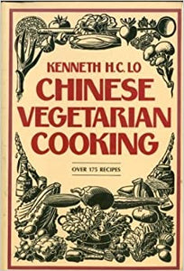 Chinese Vegetarian Cooking by Kenneth H.C.Lo