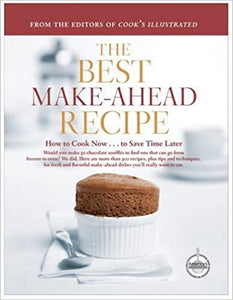 The Best Make-Ahead Recipe by the Editors of Cook's Illustated