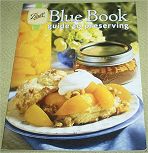 Ball Blue Book Guide to Preserving 2012