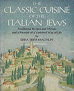 Classic Italian Jewish Cooking by E.S  Machlin