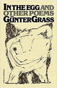 In the Egg and Other Poems by Gunter Grass
