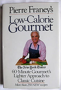Pierre Franey's Low Calorie Gourmet by Pierre Franey