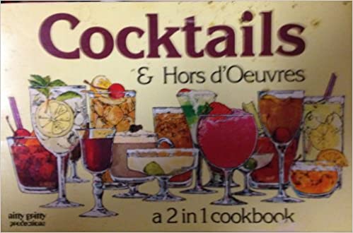 Cocktails & Hors d'Oeuvres a 2 in 1 Cookbook by  Ina C. Boyd