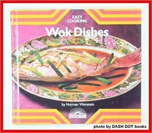 Wok Dishes by Norman Weinstein