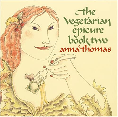 The Vegetarian Epicure, Book 2 by Anna Thomas