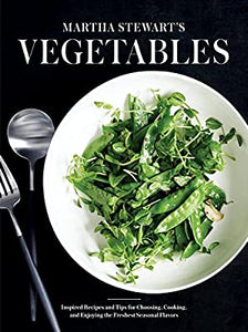 Martha Stewart's Vegetables by Martha Stewart