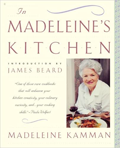 In Madeleine's Kitchen by Madeleine Kamman