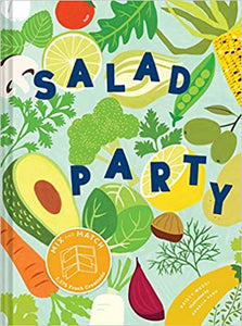 Salad Party: Mix and Match to Make 3,375 Fresh Creations by Kristy Mucci