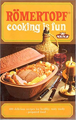 Romertopf Cooking is Fun by Wendy Philipson