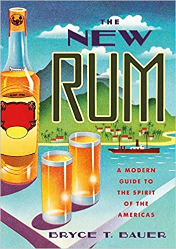 The New Rum by Bryce T. Bauer