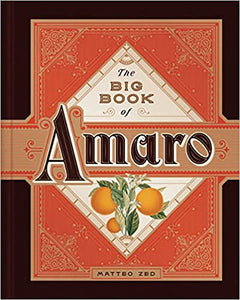 The Big Book of Amaro by Matteo Zed